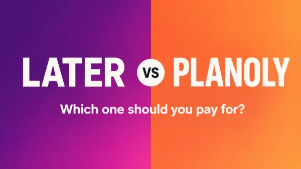 Later vs Planoly (2026): Which Instagram Planner Wins?