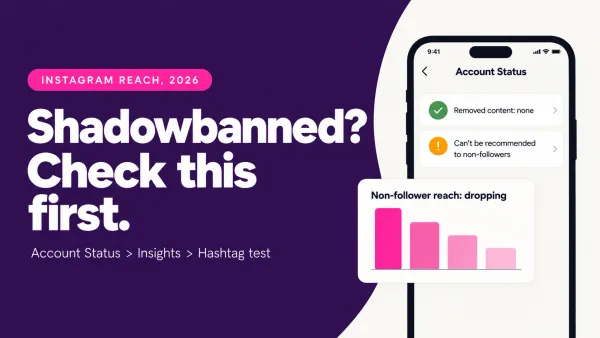 Instagram Shadowban in 2026: How to Check and Fix It